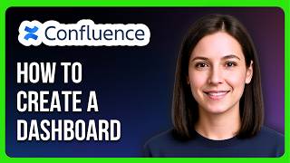 How to Create a Dashboard in Confluence