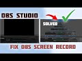 How to Fix OBS Black Screen During Screen Capture