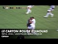 Le carton rouge dhaouas pour ce choc dangereux  top 14  24me journe