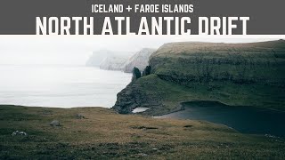 North Atlantic Drift | Iceland + Faroe Islands