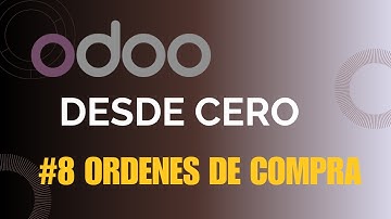 Odoo desde cero: Ordenes de compra