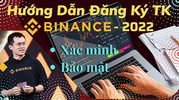 BINABOT | # 14 _ TẠO TÀI KHOẢN BINANCE, K-Y-C VÀ BẢO MẬT 2FA | ⚜️ TRADER CRYPTO ⚜️