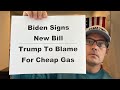 Trumped BLAMED For Cheap Gas | Biden Signs New Bill | Congress Gives 21% Raise During Inflation