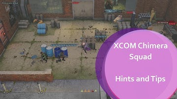 XCOM Chimera Squad - Breach and General Combat - Hints and Tips