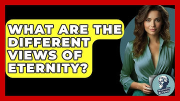 What Are The Different Views Of Eternity? - Philosophy Beyond