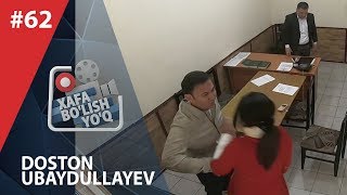 Xafa bo'lish yo'q 62-son Doston Ubaydullayevning ustidan ariza yozishdi (30.03.2019)