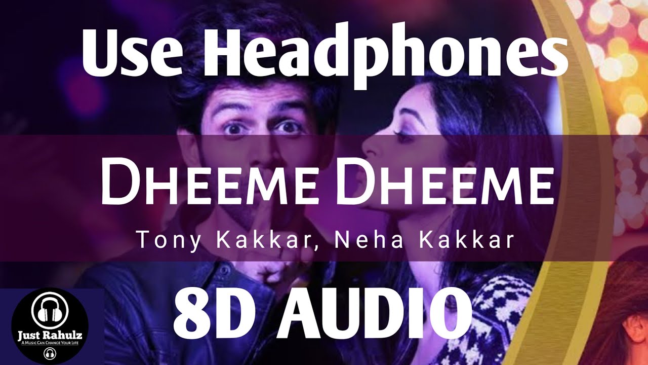 Dheeme Dheeme 8D AUDIO   Pati Patni Aur Woh  Tony Kakkar Neha Kakkar  HQ