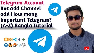 Telegram Account Create Bot add Channel Add How! |Bangla Tutorial (A-Z) #Telegram