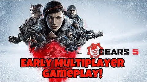 Gears 5 - EARLY MULTIPLAYER GAMEPLAY!