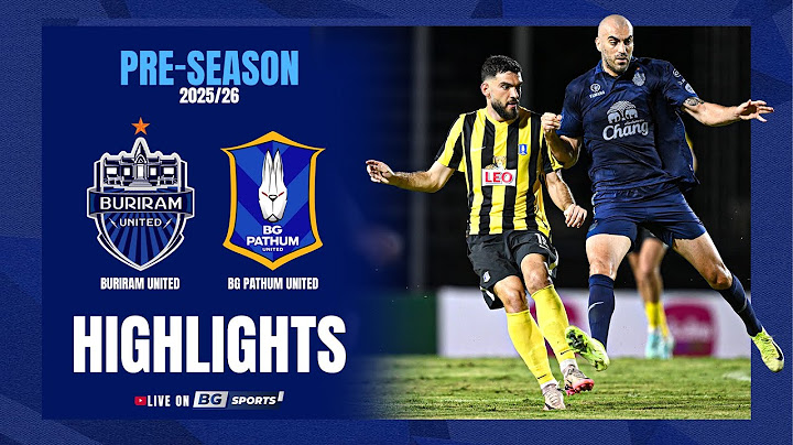 HIGHLIGHTS : BURIRAM UNITED 2-1 BG PATHUM UNITED | Pre-Season 2025/26 | 19.07.25