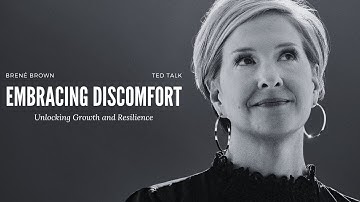 Brene Brown: Embracing Discomfort (Unlocking Growth and Resilience)