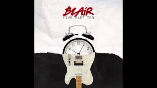 Video thumbnail of "Blair - Five Past Ten"