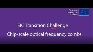 EIC Transition Challenge - Chip-scale optical frequency combs