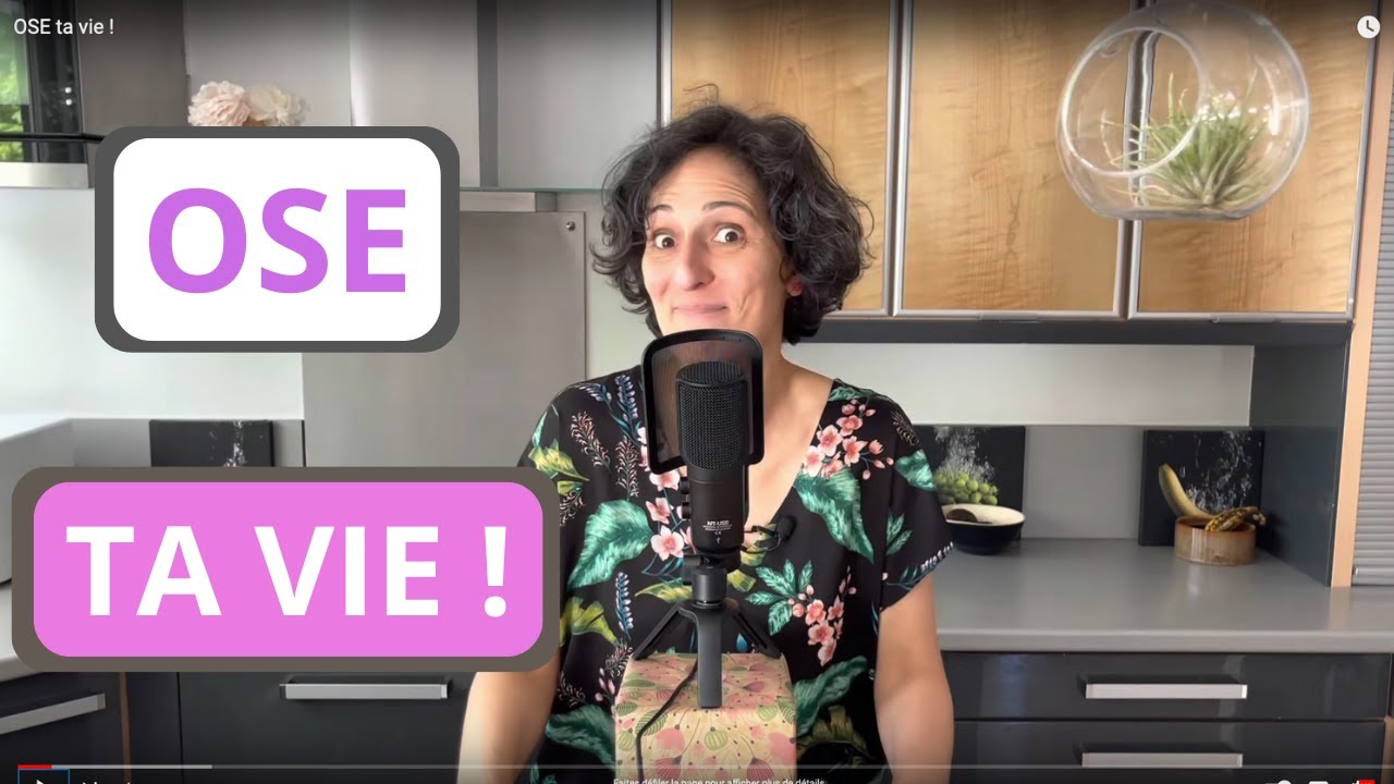 OSE ta vie !