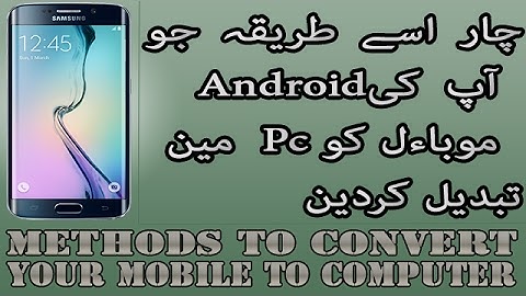 4 Methods To Convert Your Mobile In To Pc Urdu/Hindi Tutorial