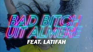 FAMKE LOUISE - BAD BITCH UIT ALMERE (FEAT. LATIFAH) (LEAKED)