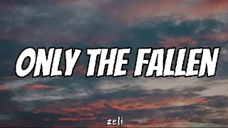 Zeli - Only The Fallen (Lyrics)