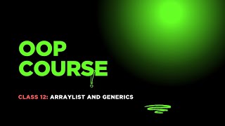 OOP Course  Day 12  ArrayList, Generics