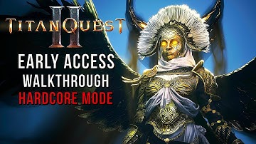 Titan Quest 2 – Full Main Story Walkthrough | HARDCORE DIFFICULTY (No Commentary) 4K