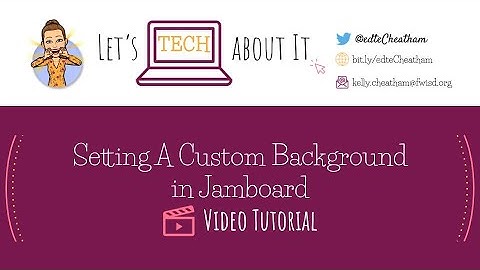 Setting A Custom Background in Jamboard