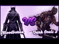 Bloodborne vs. Dark Souls 3