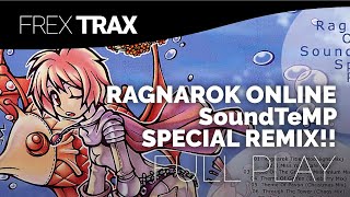 Ragnarok Online : SoundTeMP Special Remix!! [FULL PLAY]
