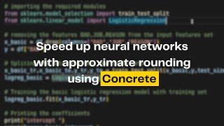 [Tutorial] Speed up neural networks with approximate rounding using Concrete