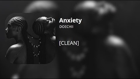 Thumbnail of Anxiety - Doechii (clean)