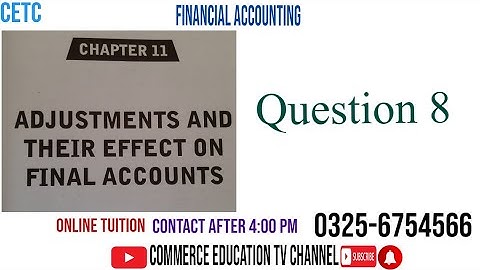 Financial Accounting/I.Com/B.Com/ADC  - Lecture 104