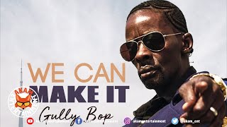 Gully Bop - We Can Make It [Exotic Moment Riddim] Audio Visualizer