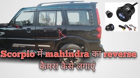 Scorpio Classic me Mahindra ka original camera kese lgaye !! How to install car reverse camera