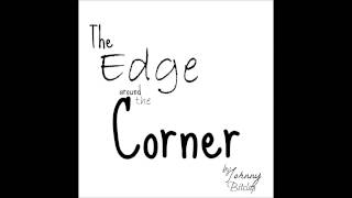 Johnny Bitclap - The Edge Around The Corner