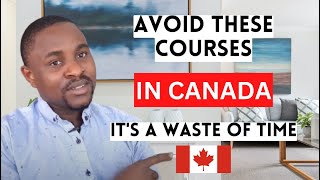The WORST Programs to Study in Canada for International Students | BEWARE OF THESE PROGRAMS in 2023