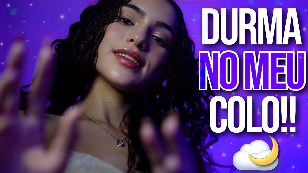 ASMR | VOCÊ VAI DORMIR NO MEU COLO ESSA NOITE 🌙