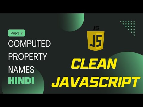 💻 Computed Property Names in JavaScript - Hindi | Clean JavaScript Hindi 🔥🔥