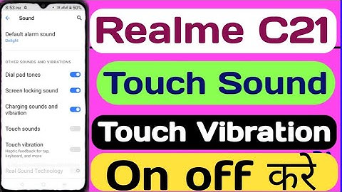 How To All Realme Mobile|| Realme C21 Me & Touch Vibration Sound Vibration Setting||
