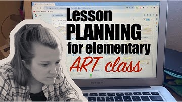 Lesson Planning for Elementary Art: Behind The Scenes