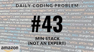 Daily Coding Problem - Problem 43 (Min Stack)