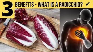 What Is A Radicchio? - Know 3 Benefits For Your Health