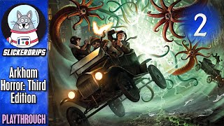 Arkham Horror Third Edition: Bound To Serve | Part 2 Playthrough