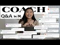 COACH Q&A // ex-EMPLOYEE answering my most asked QUESTIONS AND COMMENTS