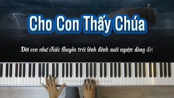 CHO CON THẤY CHÚA (Sr. Hiền Hòa) | Piano solo | Easy 3 | Linh Nhi