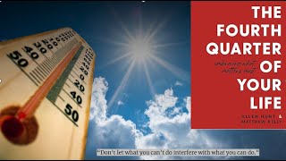 The Fourth Quarter of Your Life: Embracing What Matters Most News