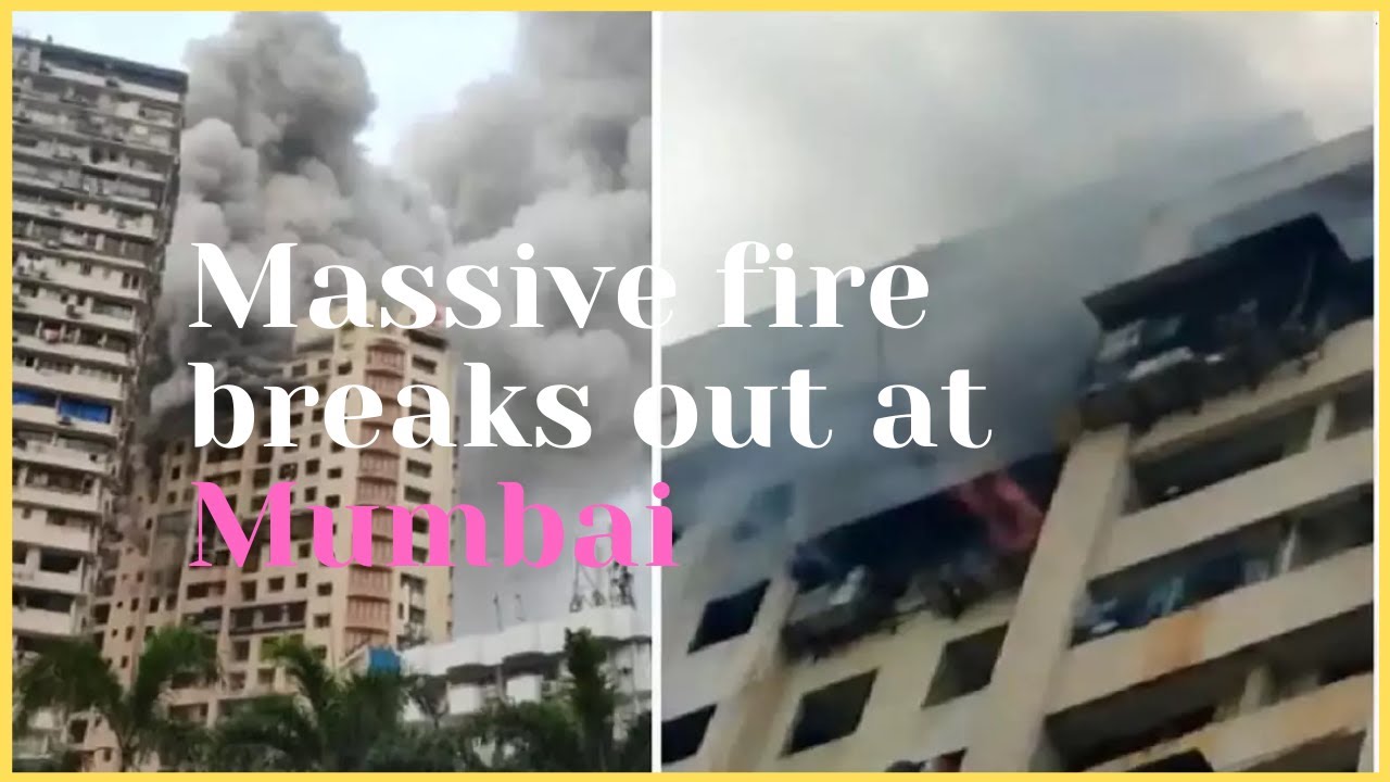 Massive fire breaks out at Mumbai high-rise | Current News - YouTube