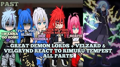 Past Demon Lords + Velzard & Velgrynd React to Rimuru Tempest All Parts 