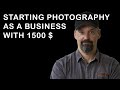 Starting a photography business with Just $1,500!