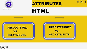 What are the href attribute and the src attribute in  Html