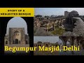 Begumpur masjid  from mosque to village to obscurity in delhi