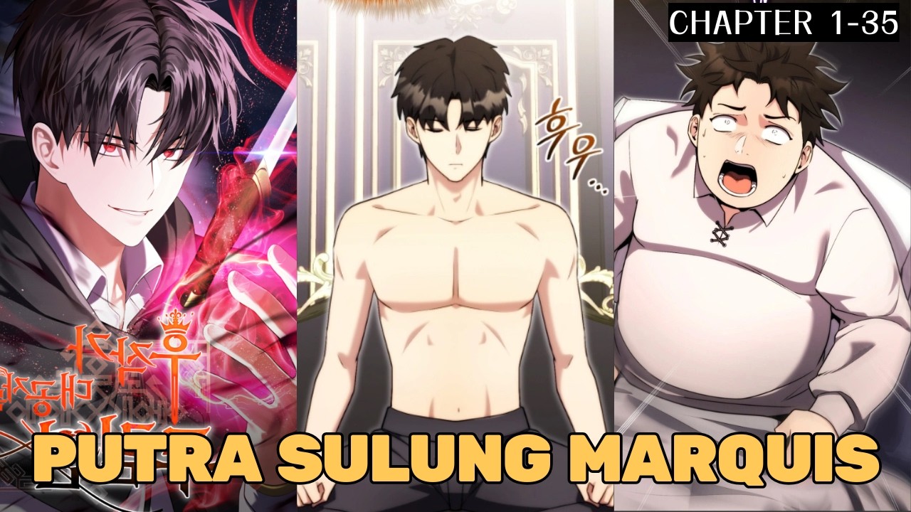 DIA MEMASUKI TUBUH PENJAHAT GEMUK DI DALAM NOVEL YANG DIA TULIS SENDIRI I 1-35