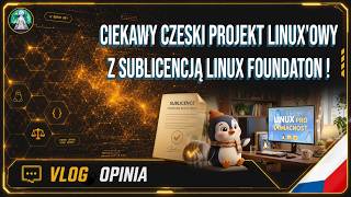 VLOG - Linux® pro domácnost - Widz kanału i jego czeski projekt z sublicencją Linux Foundation !!